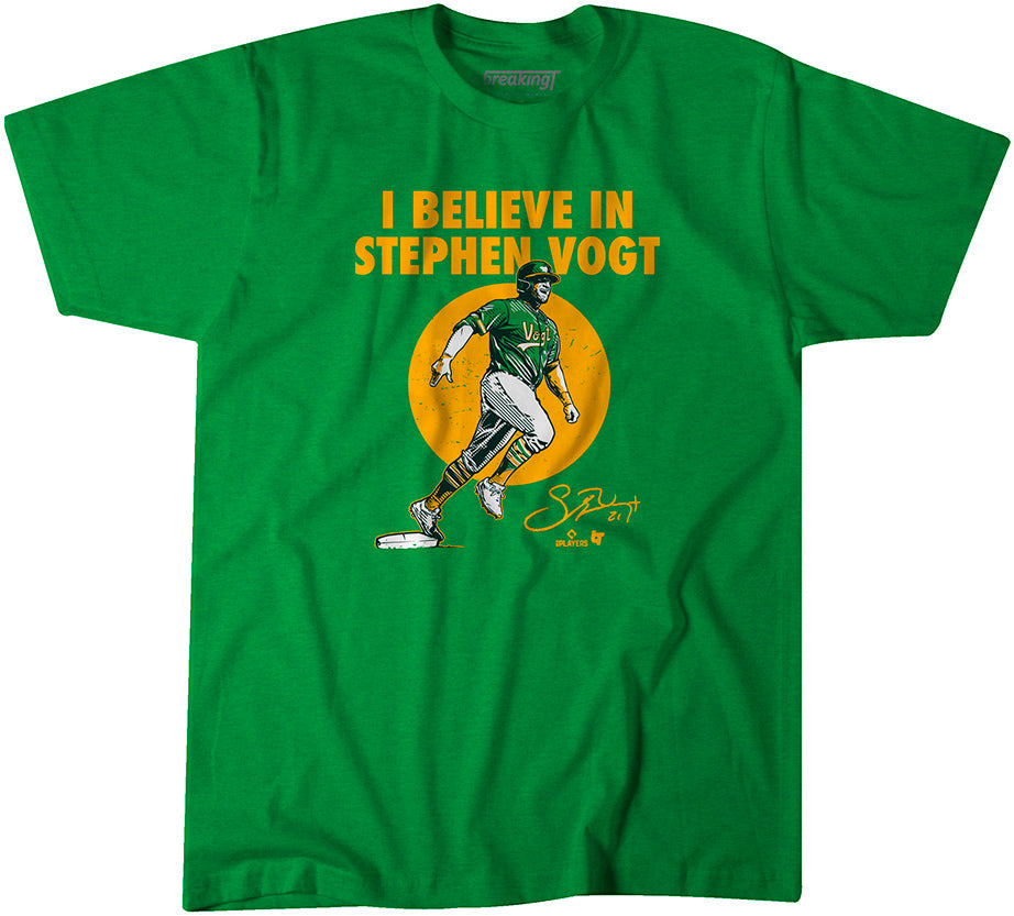 I Believe In Stephen Vogt