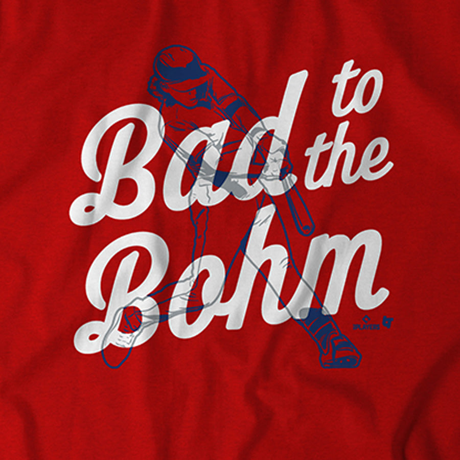 Alec Bohm: Bad to the Bohm