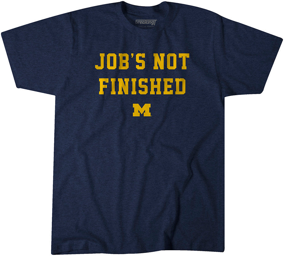 Michigan Football: Job's Not Finished