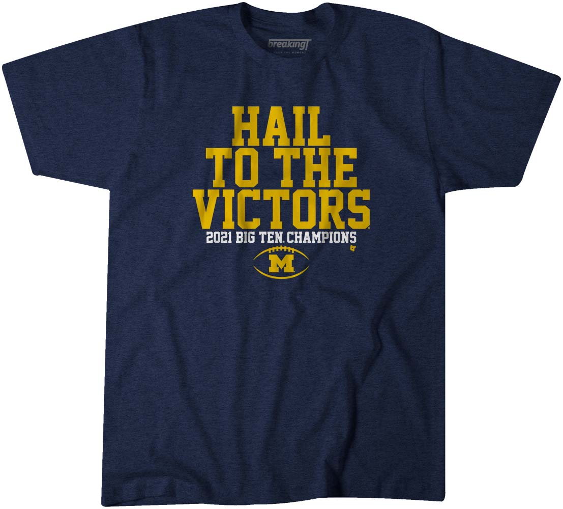 Michigan: Hail to the Victors B1G Champs