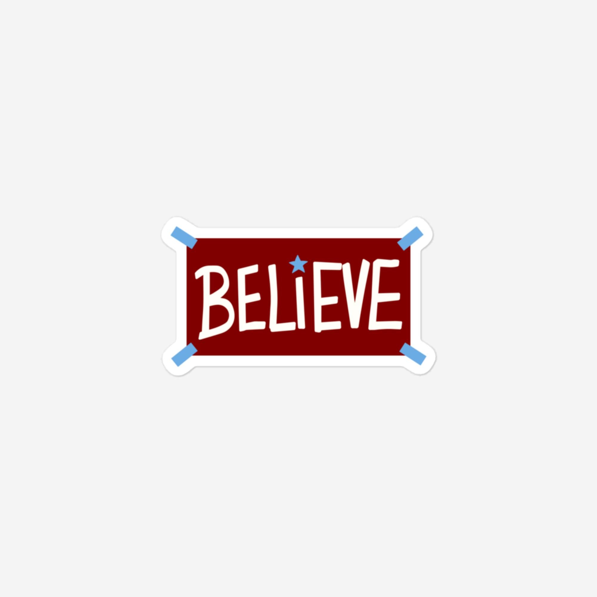 "Believe" Maroon Sticker